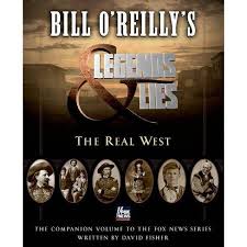 The shocking assassination that changed america forever, and killing the ss: Bill O Reilly S Legends And Lies The Real West By David Fisher Bill O Reilly Hardcover Target