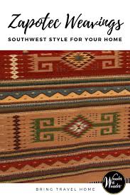zapotec weavings southwest style for