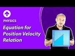 Equation For Position Velocity Relation