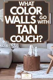 what color walls go with a tan couch