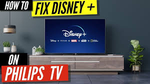 how to fix disney plus on philips tv