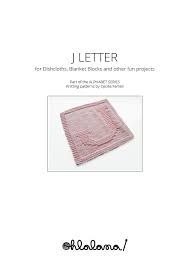J Letter Knitting Pattern Alphabet Series Oh La Lana