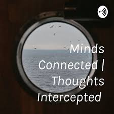 Minds Connected | Thoughts Intercepted