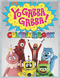 How to draw foofa from yo gabba gabba. Yo Gabba Gabba Coloring Book 24 Awesome Exclusive Illustrations For Kids Papers Creative 9798635189139 Amazon Com Books