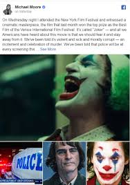 Joker is most certainly not a role model; Michael Moore Calls Joker A Masterpiece The Greater Danger To Society May Be If You Don T See This Movie World Of Reel