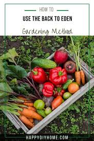 To Eden Gardening Method