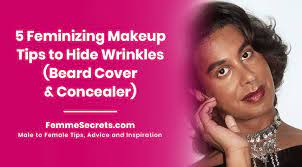 feminizing makeup tips to hide wrinkles
