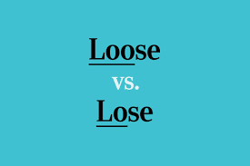 loose vs lose how to tell the