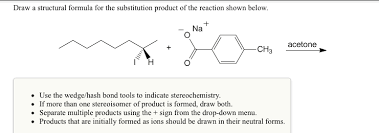 Solved Draw A Structural Formula For The Substitution Pro