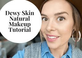 natural dewy skin makeup tutorial