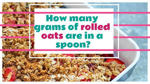 grams of rolled oats are in a spoon