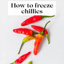 how to freeze chillies pure and