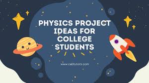 155 astonishing physics project ideas