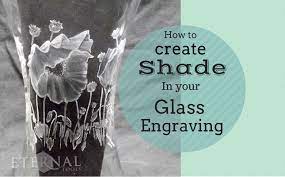 Shade In Your Glass Engraving
