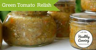 green tomato relish healthy canning