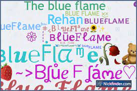 nicknames for blueflame bʟᴜᴇfʟᴀᴍᴇ々ＯＰ