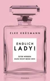 Elke Krüsmann: Endlich Lady!. Mosaik Verlag (Gebundenes Buch, 50 ...