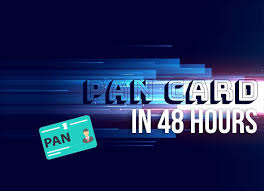 pan card in 48 hours process to apply