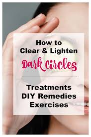 how to clear and lighten dark circles