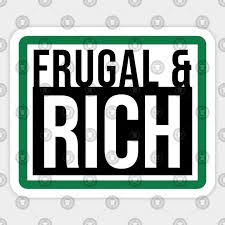 Frugal And Rich