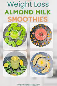 11 weight loss smoothies with almond milk