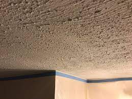 better replace your popcorn ceiling