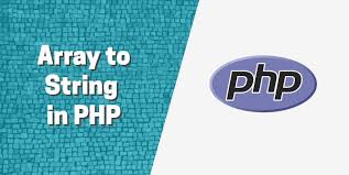 php array to string a complete guide