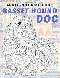 And you can freely use images for your personal blog! Amazon Com Basset Hound Dog Adult Coloring Book 9798630002662 Chandler Laura Books
