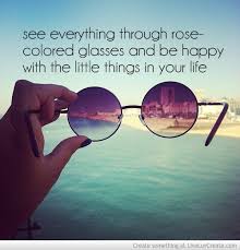 Quotes About Rose Colored Glasses 28