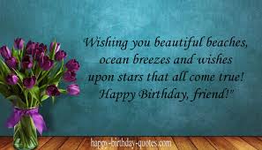 May your life be filled with joy and laughter. Birthday Wishes And Quotes For Friend Happy Birthday Dear Friend