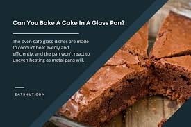 Can You Bake A Cake In A Glass Pan