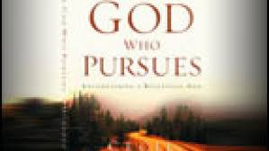 The God Who Pursues: Encountering a Relentless God | CBN.com