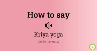 how to ounce kriya yoga