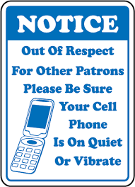 Quiet Or Vibrate Cell Phone Sign In 2019 No Cell Phone
