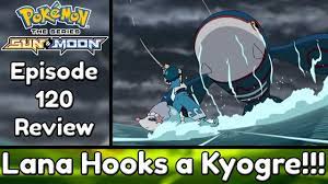 Lana Fishes A Kyogre & Brionne Evolves!! | Pokemon Sun and Moon Episode 120  (Recap & Review) - YouTube