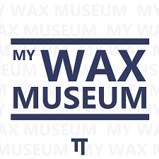 My Wax Museum
