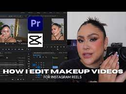 to edit makeup videos insram reels