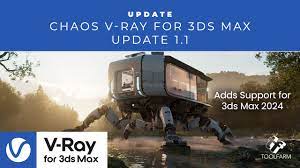 Update: Chaos V-Ray 6, Update 1.1 Adds 3ds Max 2024 Support -