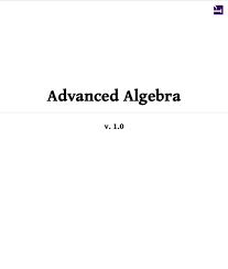 Advanced Algebra V 1 0 Open Textbook