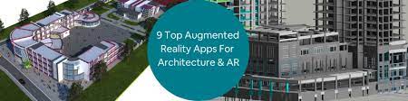 Augmented Reality Apps For Architecture
