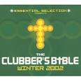 Essential Selection Presents: The Clubber's Bible, Winter 2002
