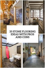 A polished marble surface will show scratches and scuffs more easily than a tumbled one, for example. 35 Stone Flooring Ideas With Pros And Cons Digsdigs
