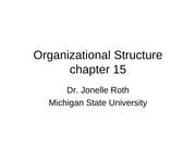 Mgt Exam 4 Lectures Organizational Structure Chapter 15 Dr