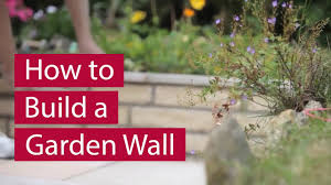 how to build a garden wall you