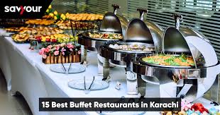 15 best buffet restaurants in karachi