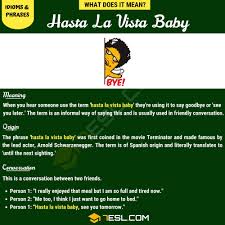 Instant sound effect button of hasta la vista baby. Hasta La Vista Baby What Does This Interesting Idiom Mean 7esl