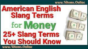 25 slang terms for money idioms