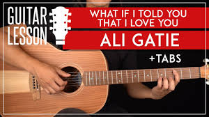 Am f it's you, it's always you. Ali Gatie What If I Told You That I Love You Guitar Lesson Guitarzero2hero