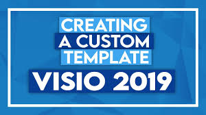 custom template in microsoft visio 2019