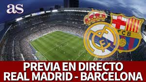 Le agradeceria mucho si se une al. Real Madrid Vs Barcelona Previa En Directo Desde El Bernabeui Diario As Youtube